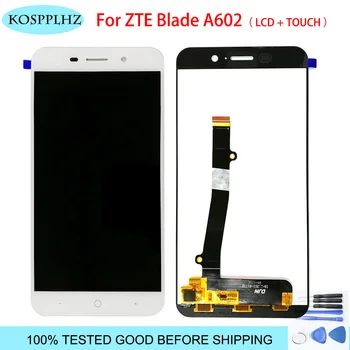 100% נבדקו עבור ZTE Blade A602 תצוגת LCD מסך מגע מסך טוב הדיגיטציה הרכבה, החלפה עבור ZTE ניידים ואביזרים