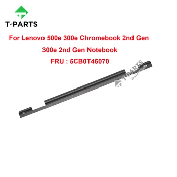 5CB0T45070 שחור מקורי חדש עבור Lenovo 500e 300e Chromebook 2 Gen 300e 2nd Gen המחברת Lcd ציר מכסה כובע רצועת כיסוי 81M9
