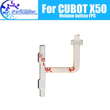 CUBOT X50 כפתור עוצמת הקול FPC 100% מקורי כפתור עוצמת הקול FPC להגמיש כבלים תיקון חלקי עבור CUBOT X50 הטלפון הנייד.