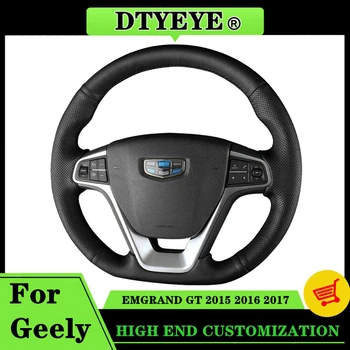אישית המכונית כיסוי גלגל הגה עבור Geely EMGRAND GT 2015-2017 אביזרי רכב DIY מקורי הגה עור צמה